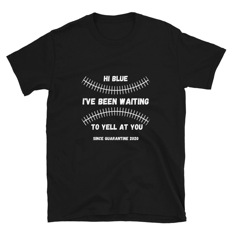 Hi Blue I've Been Waiting - Mens Short-Sleeve Unisex T-Shirt - Live Tuff