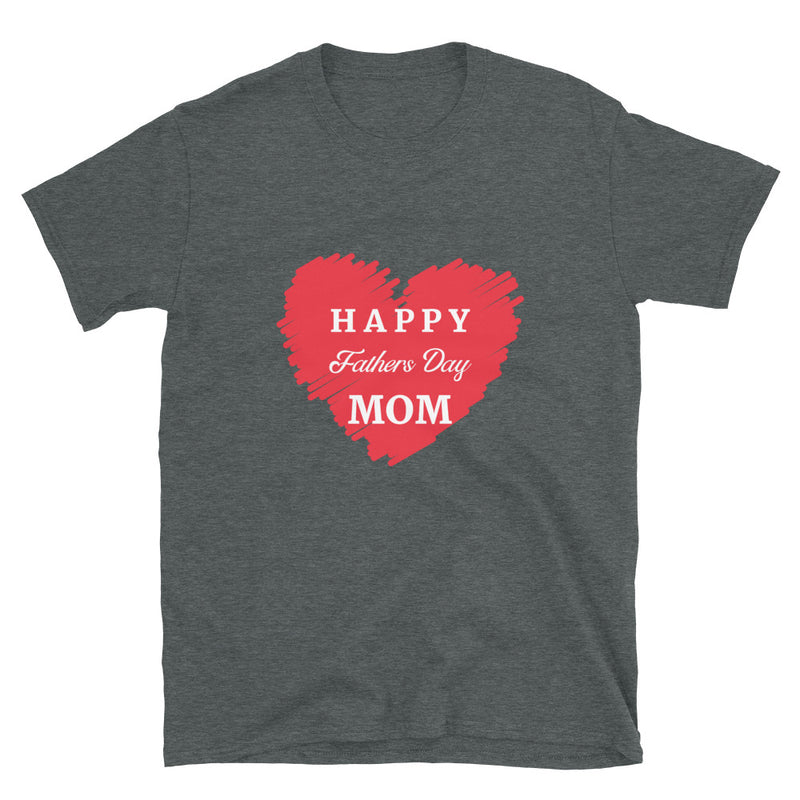 Heart Happy Fathers Day MOM - Live Tuff