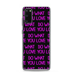 DO WHAT YOU LOVE - Samsung Case - Live Tuff