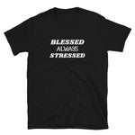 Blessed Always Stressed - Live Tuff