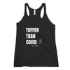 Tuffer Than Covid. Women's Racerback Tank - Live Tuff