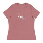 Be You Tufful - Women's Relaxed T-Shirt - Live Tuff